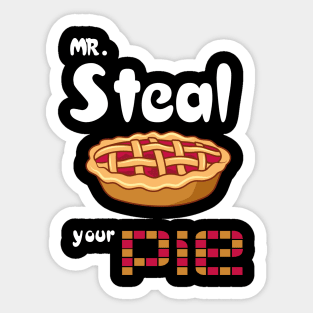 Mr Steal Your Pie TanhksGiving Sticker